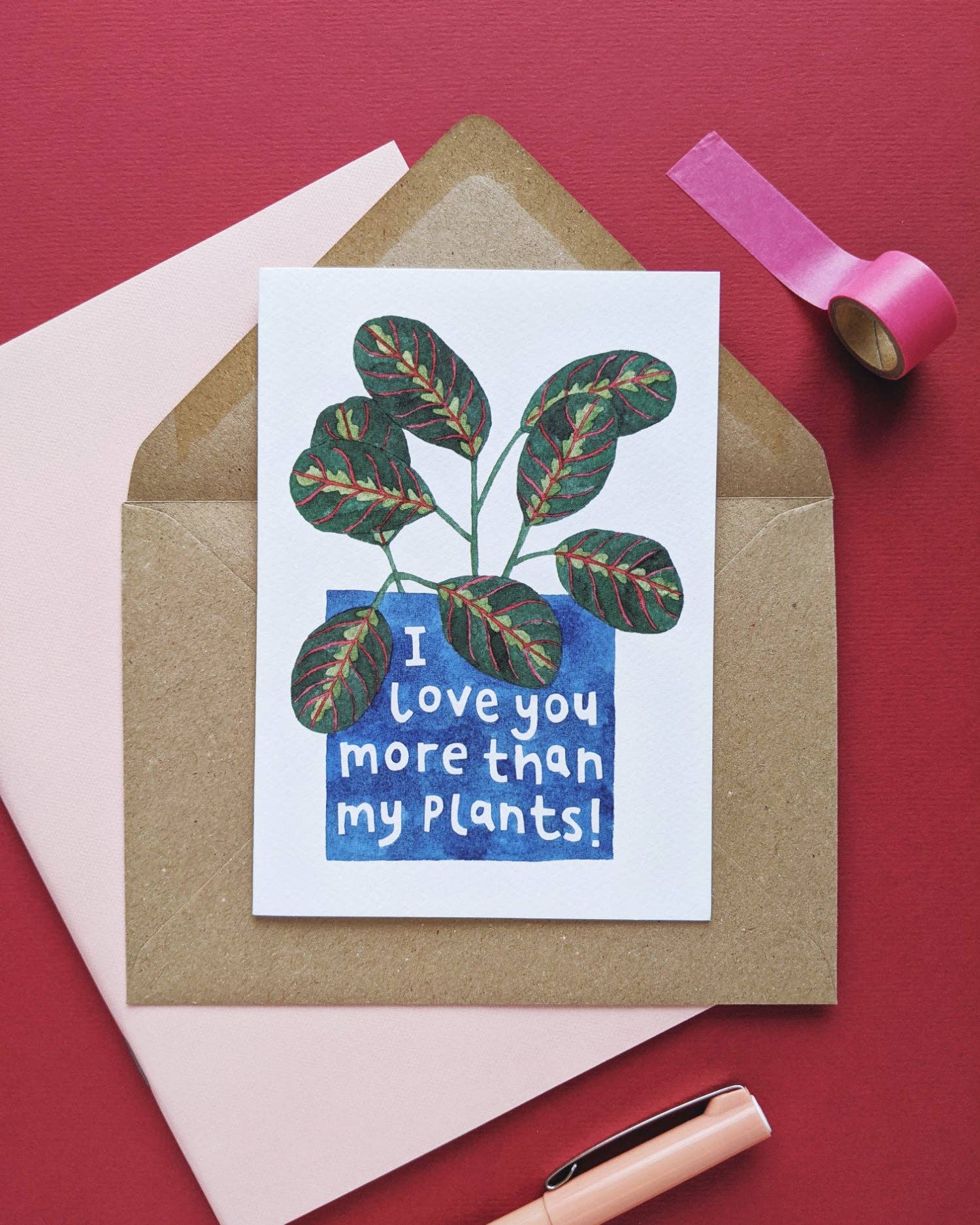 I Love You More Than My Plants Card