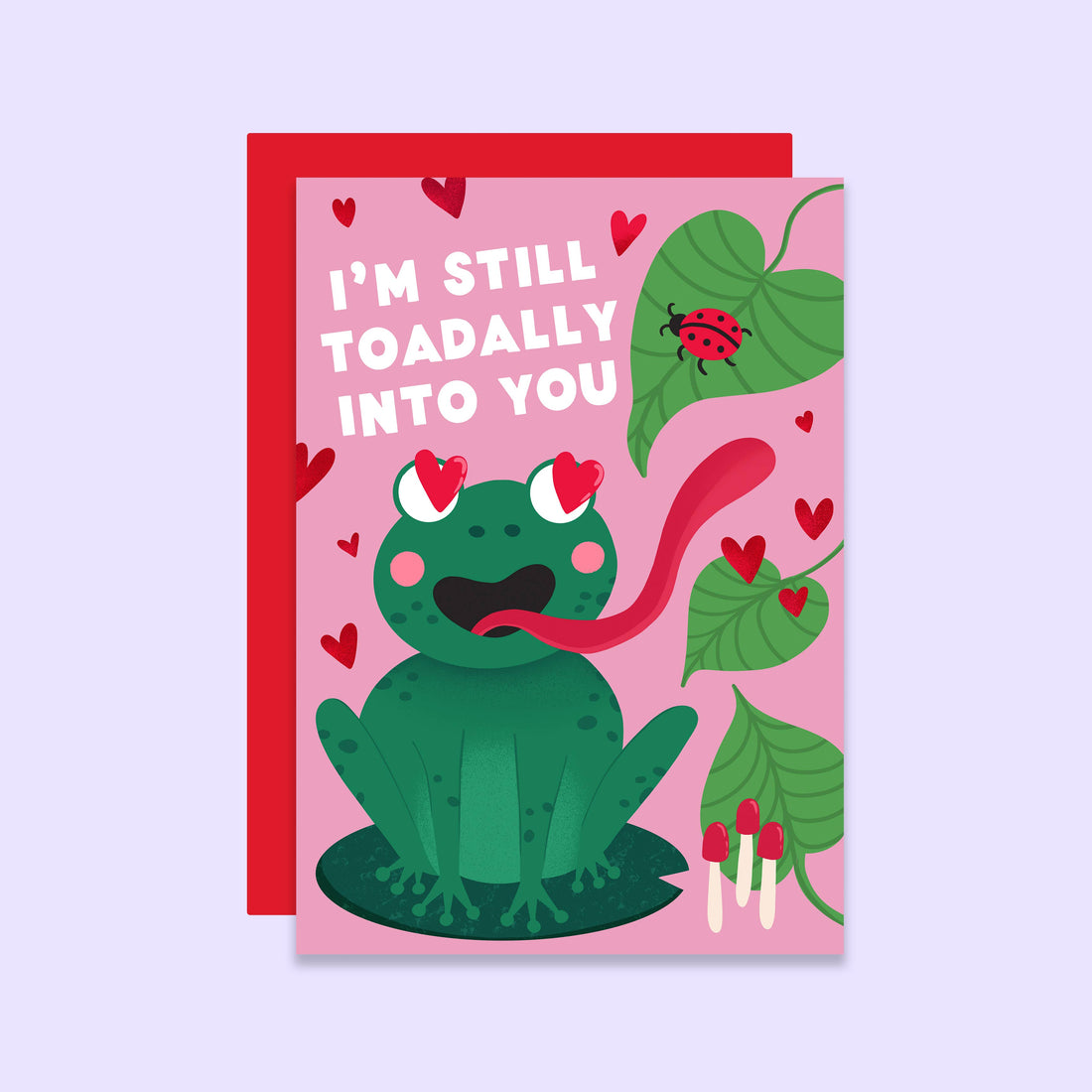 Toadally Into You Valentine&
