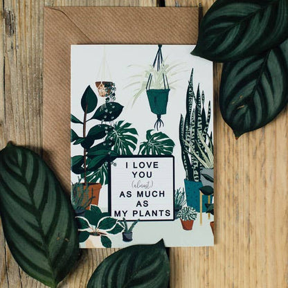 I Love You Plants Houseplant Lover Illustrated Greeting Card